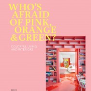 Who's afraid of Pink, Orange & Green?